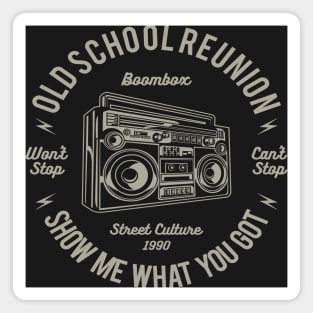 Old School Reunion Boombox Street Culture Show Me What You Got Magnet